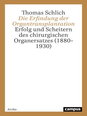 cover image of Die Erfindung der Organtransplantation
